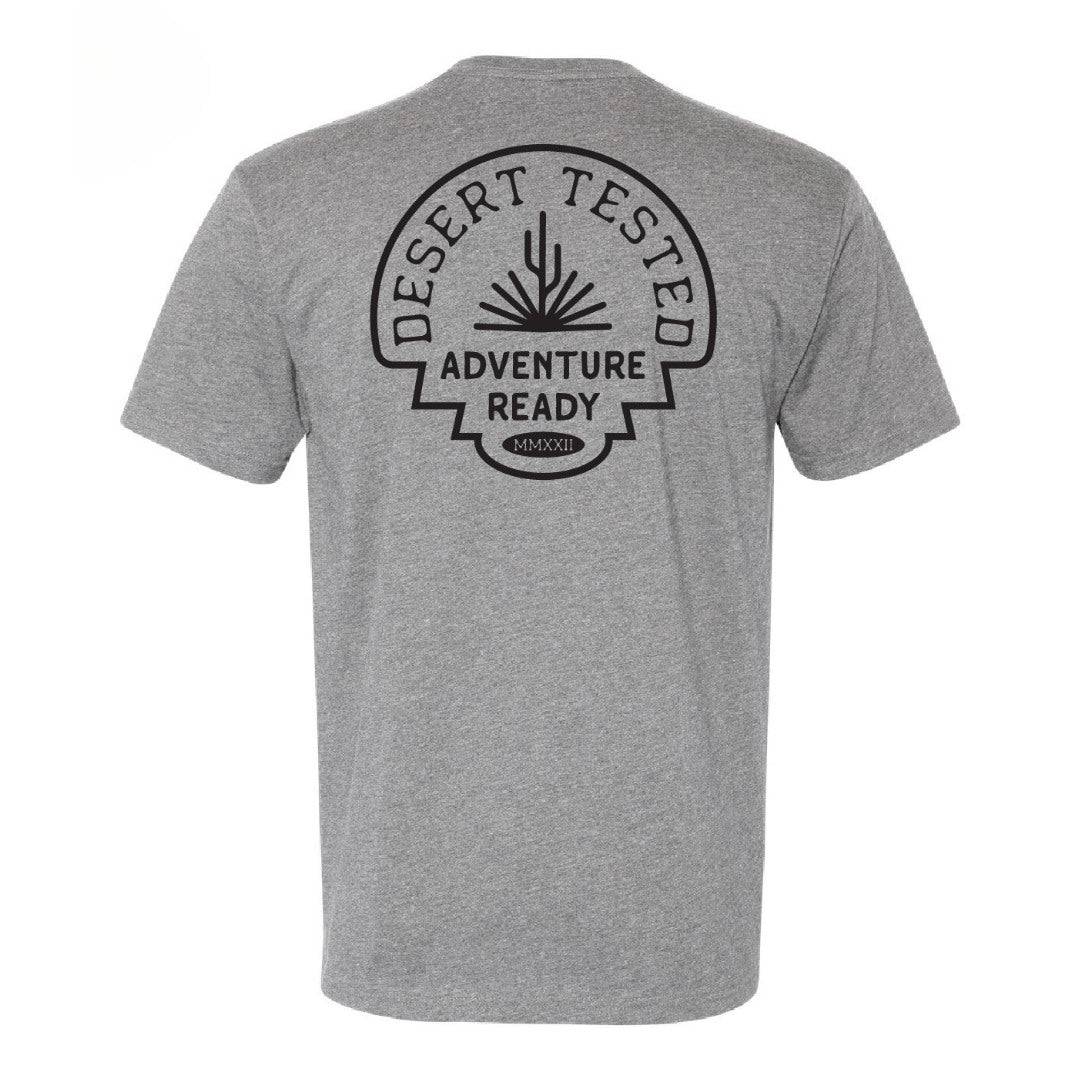 Desert Tested, Adventure Ready - T-Shirts